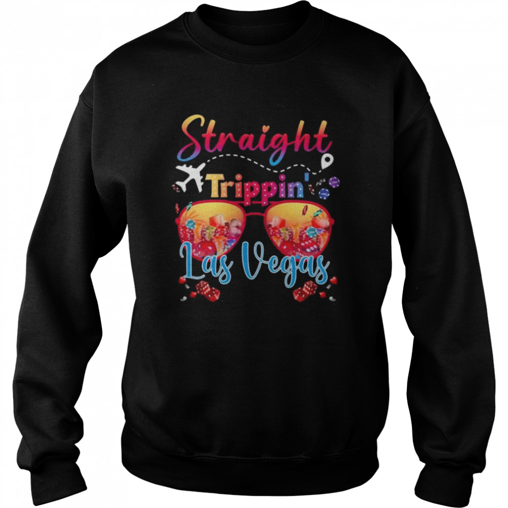 Straight trippin las vegas nevada 2022 shirt Unisex Sweatshirt