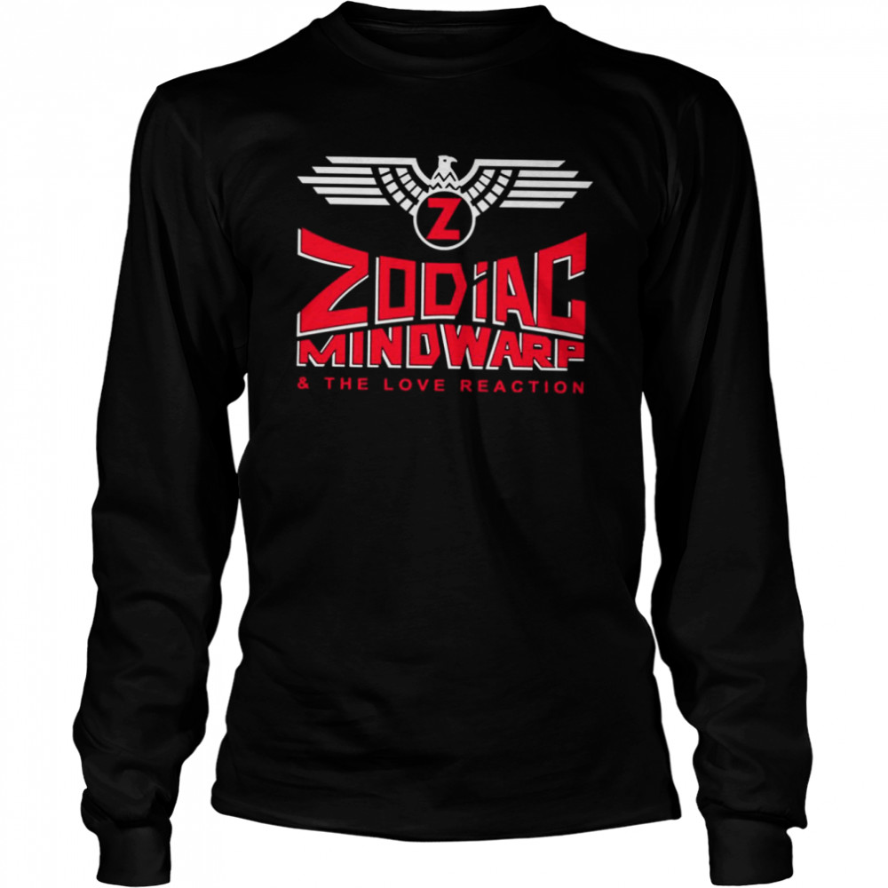 Zodiac Mindwarp And The Love Reaction shirt Long Sleeved T-shirt