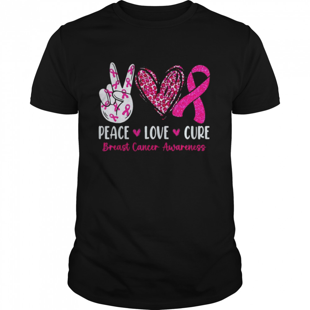 Peace Love Cure Pink Ribbon Breast Cancer Awareness Shirt