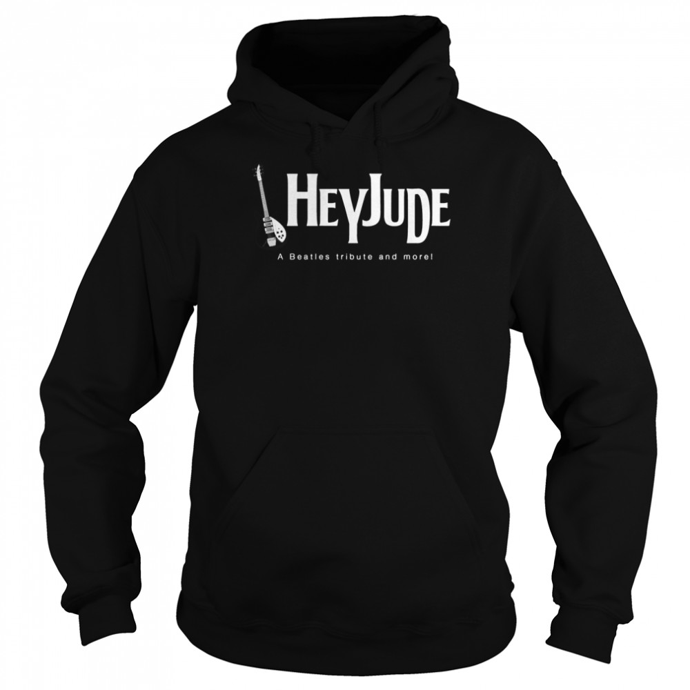 A Beatles Tribute And More Hey Jude shirt Unisex Hoodie