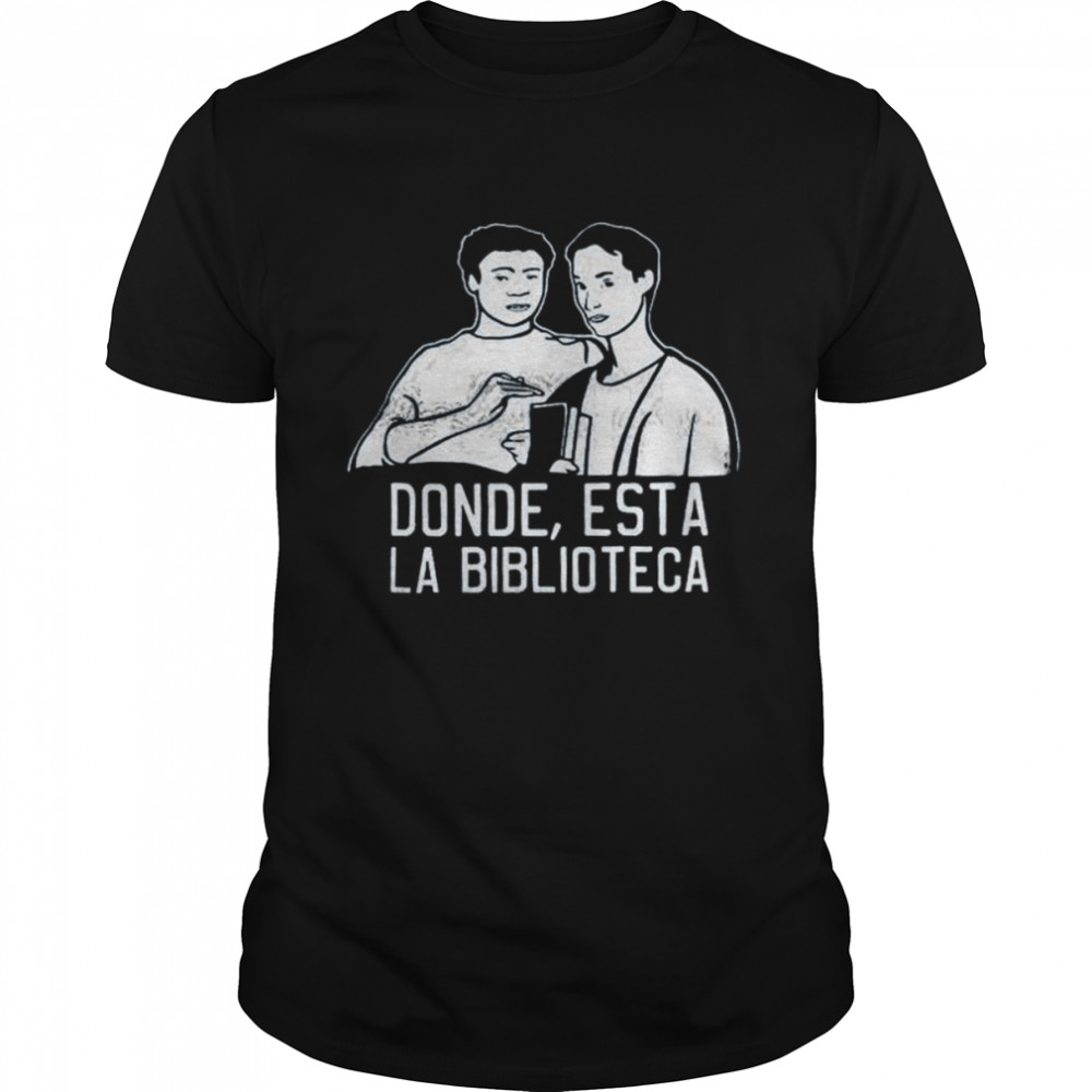 Donde esta la biblioteca shirt