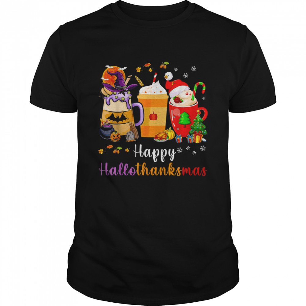 Happy Hallothanksmas Coffee Latte Halloween Funny Thanksgiving T-Shirt