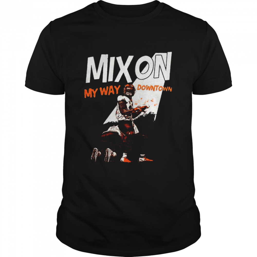 My Way Downtown Joe Mixon For Cincinnati Bengals Fans Shirt