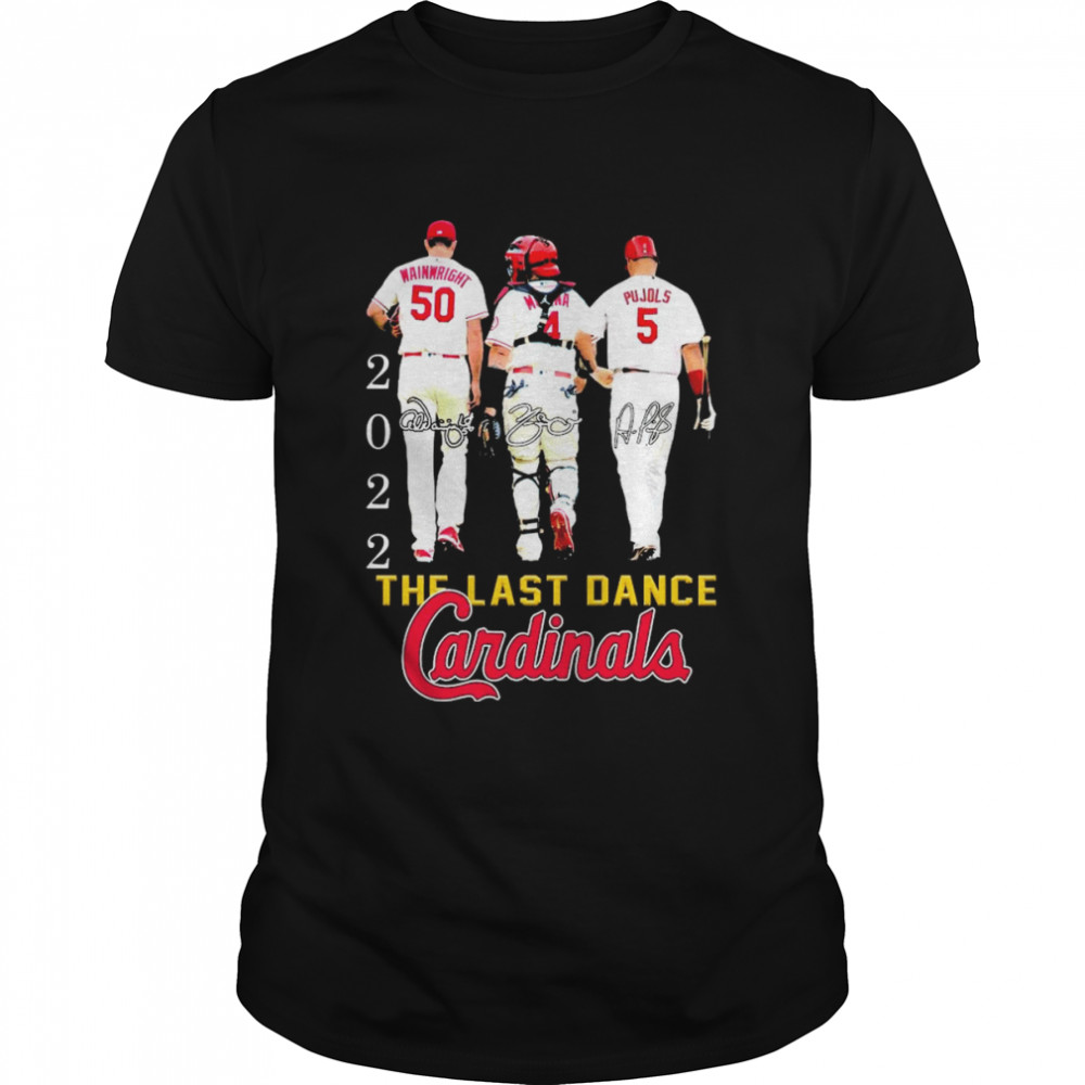 Wainwright Molina and Pujols 2022 the last dance St Louis Cardinals signatures shirt