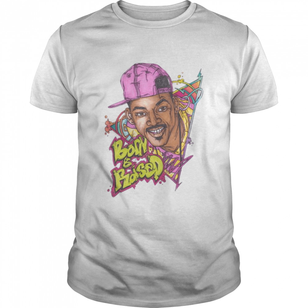 Born Raised The Fresh Prince shirt