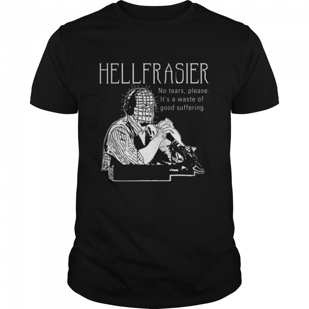 Frasier Crane Notears Hellfrasier shirt