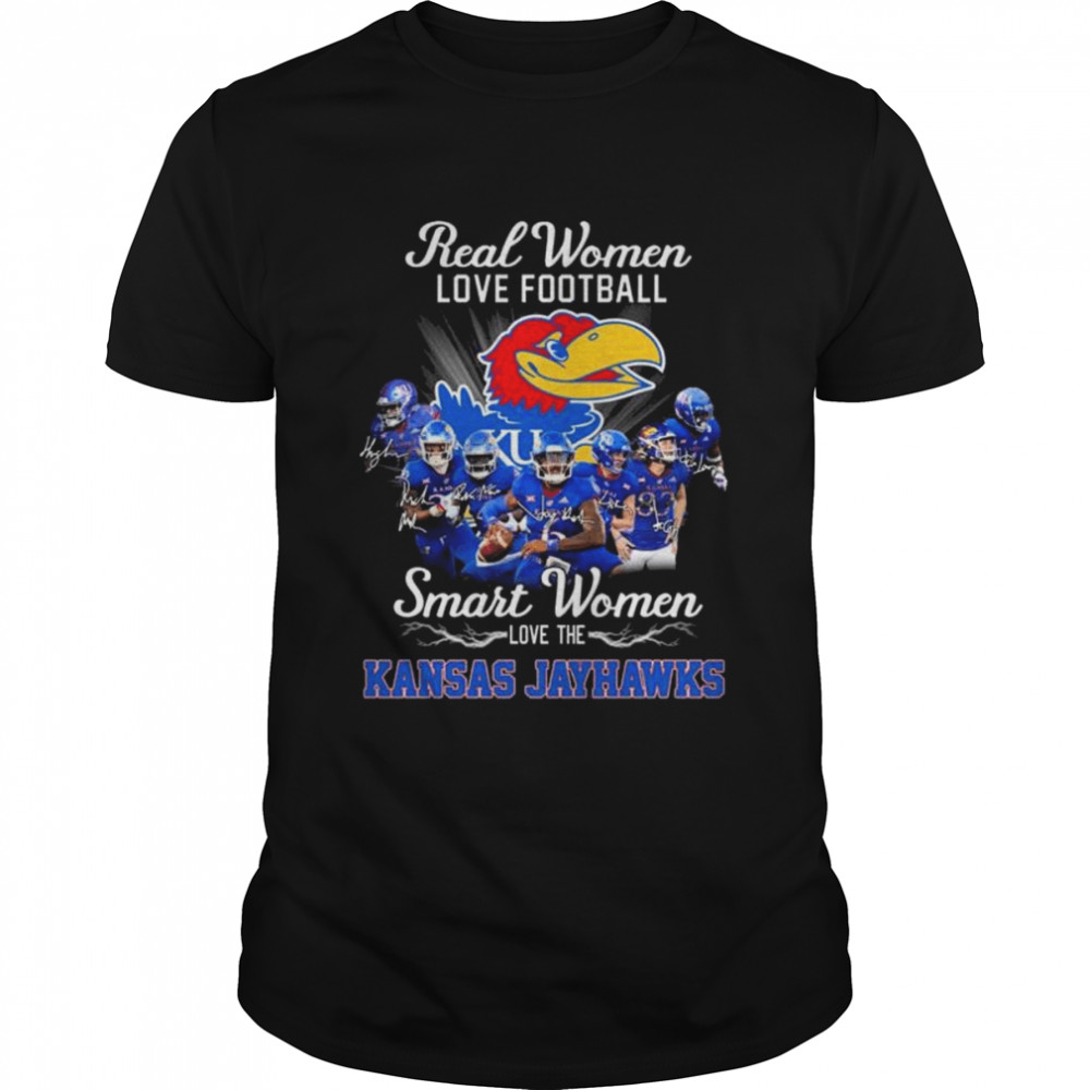 Real women love football smart women love the Kansas Jayhawks signatures 2022 shirt