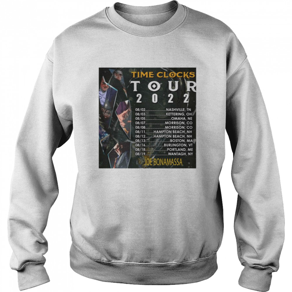 The Time Clocks Joe Bonamassa Tour 2022 shirt Unisex Sweatshirt