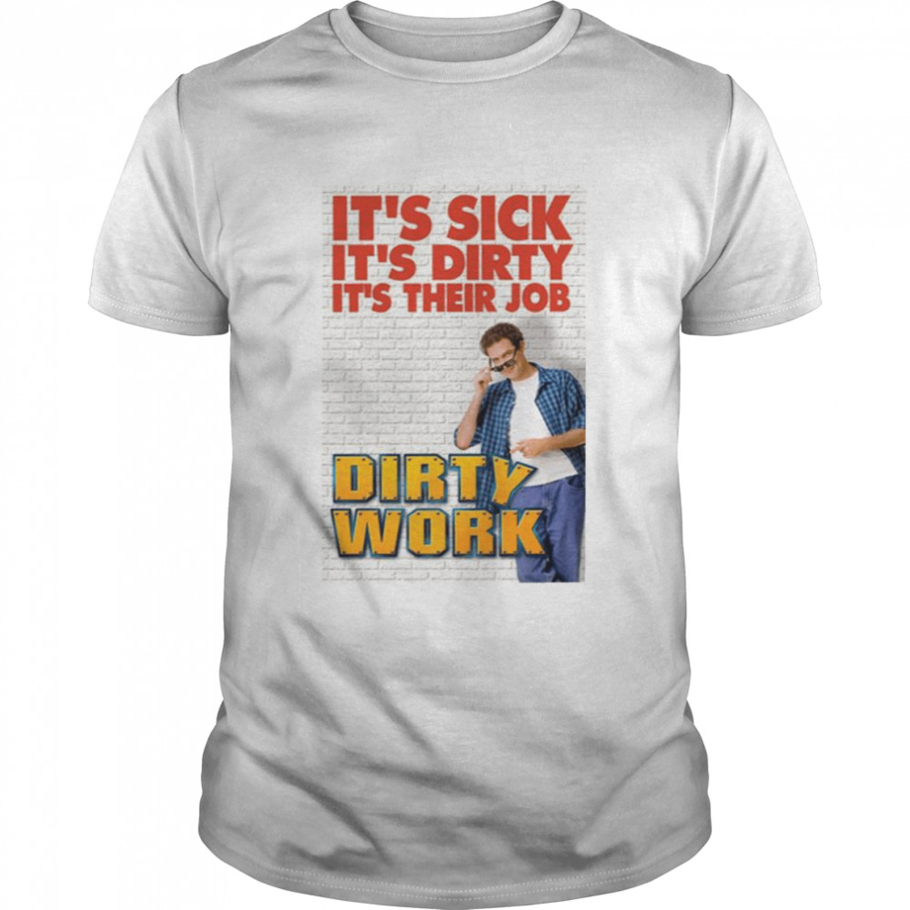 Trick Donald It’s Sick It’s Dirty shirt