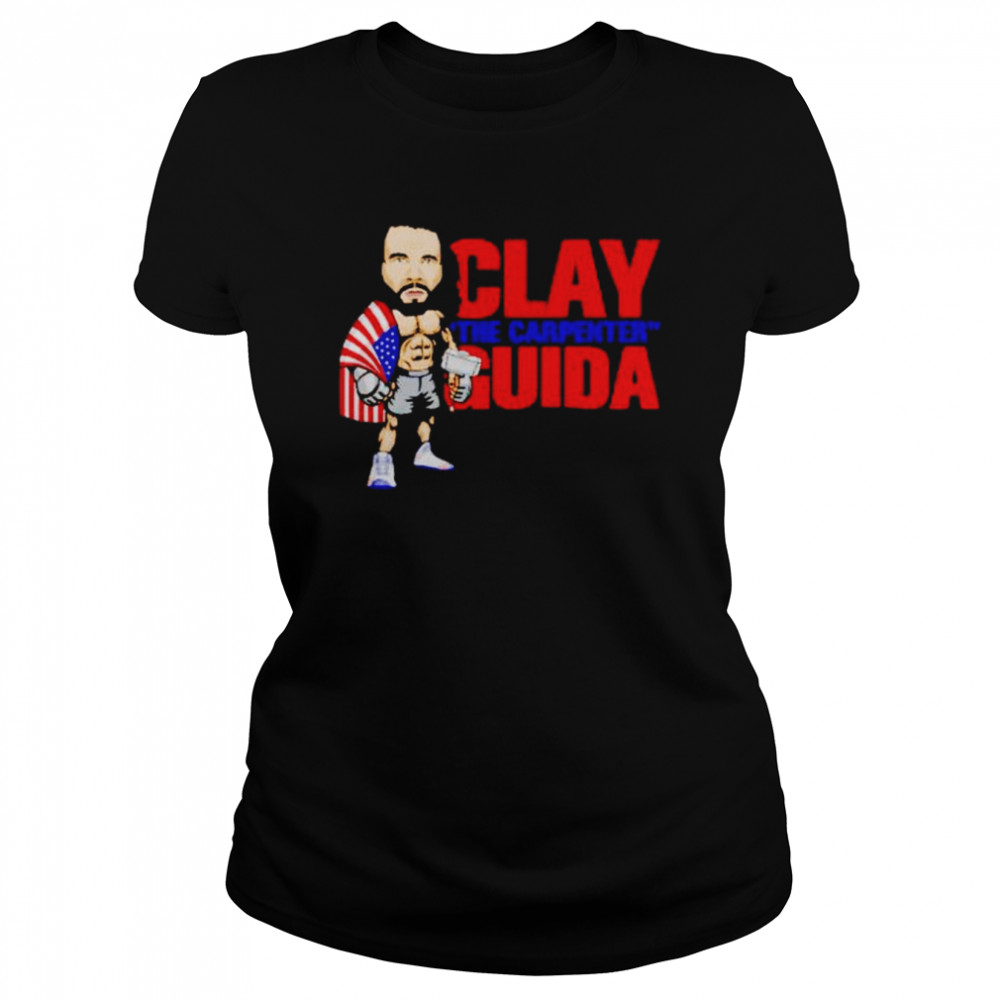 Clay Guida The Carpenter USA fight week shirt Classic Women's T-shirt