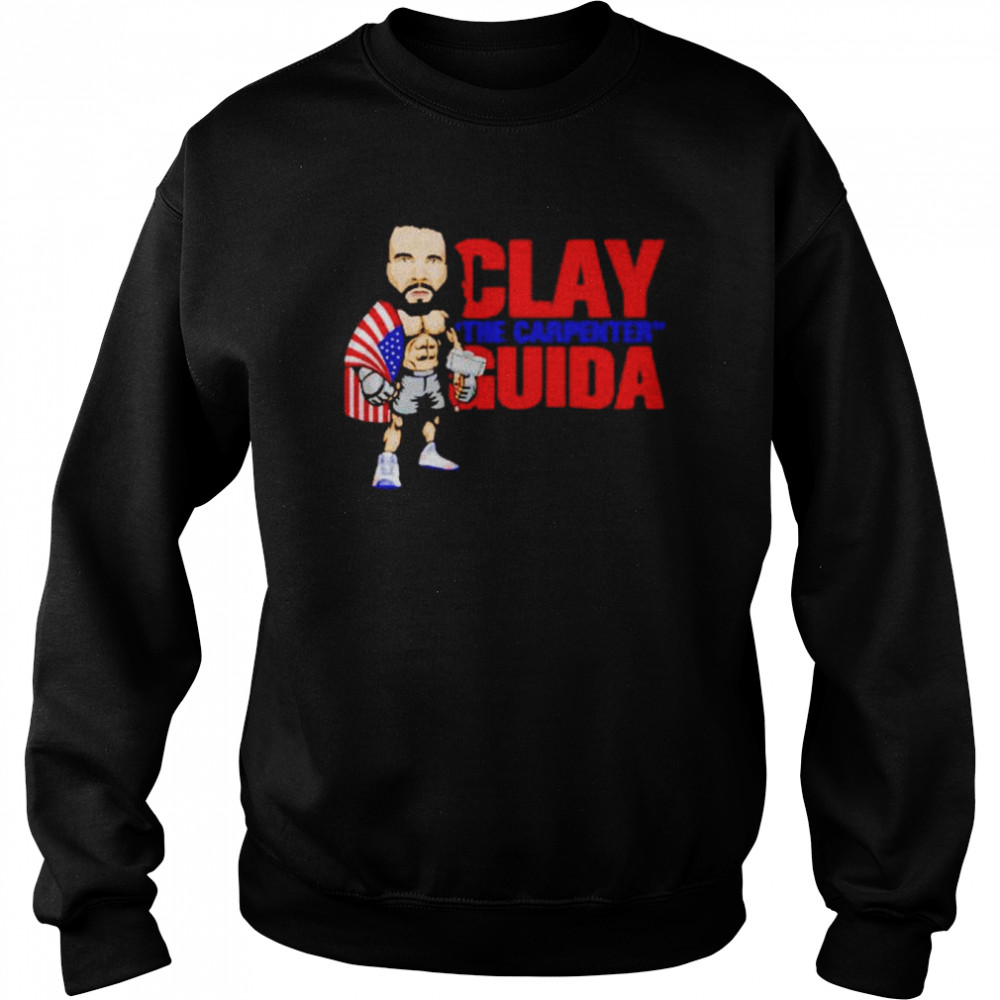 Clay Guida The Carpenter USA fight week shirt Unisex Sweatshirt