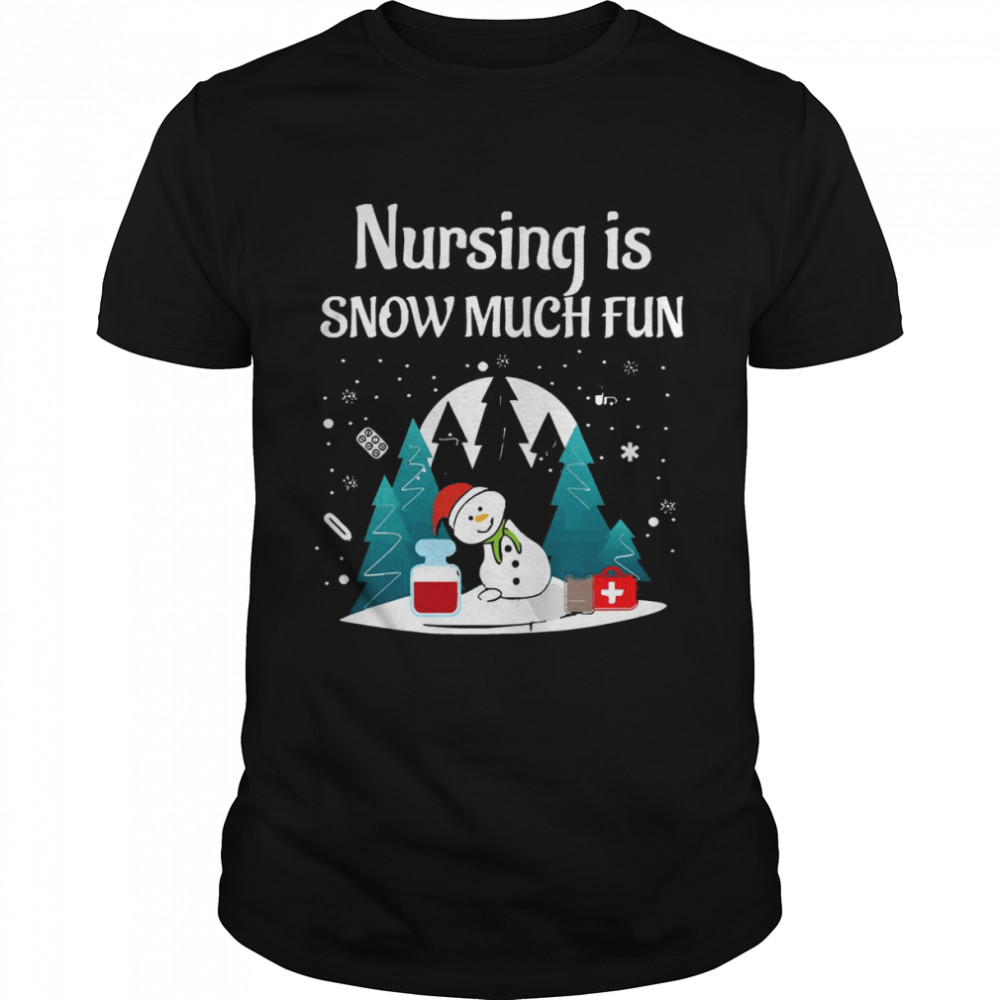 Nursing Is Snow Much Fun Shirt Long Sleeve Nurse Christmas T-Shirt