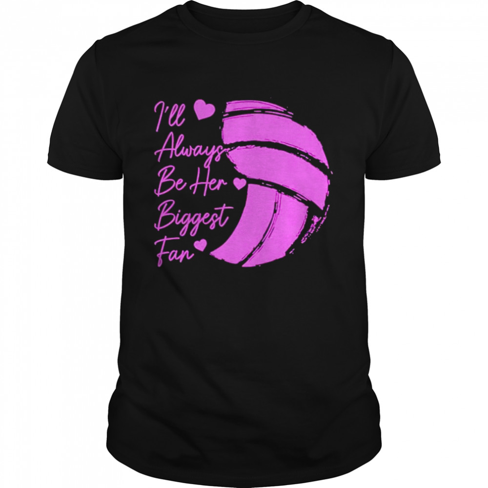 Volleyball mom her biggest fan volleyball daughter shirt