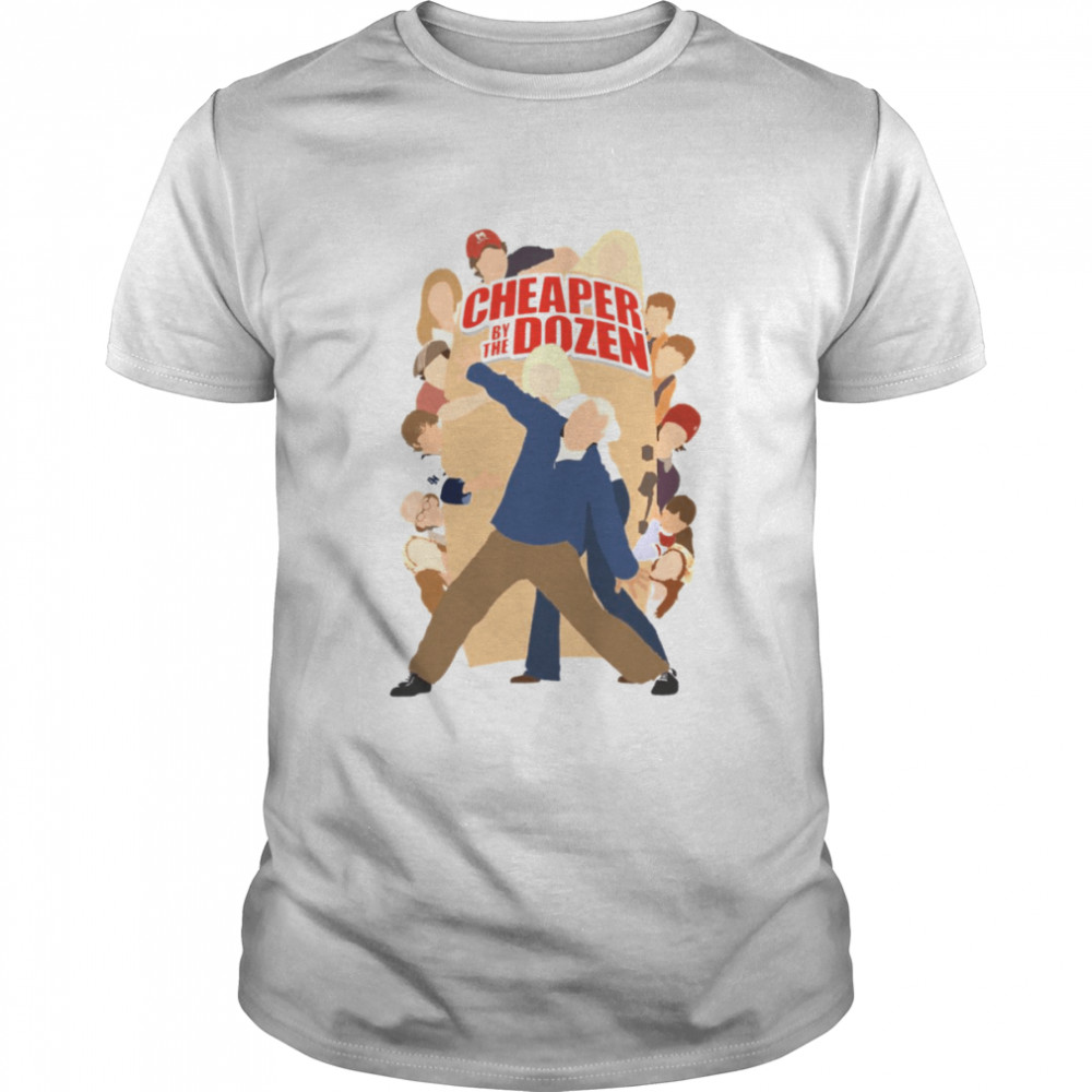 Cheaper By The Dozen shirt