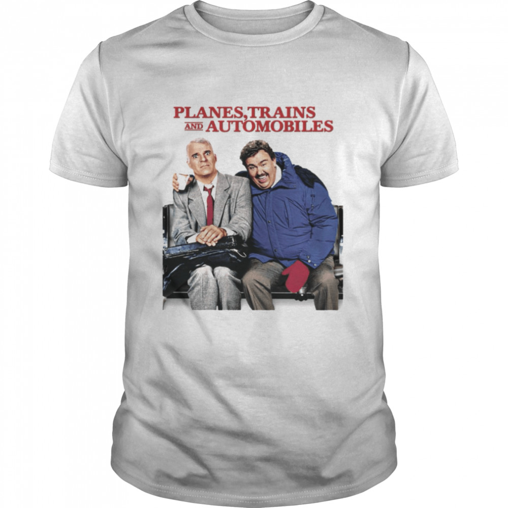 Comedy Film Planes Trains And Automobiles shirt