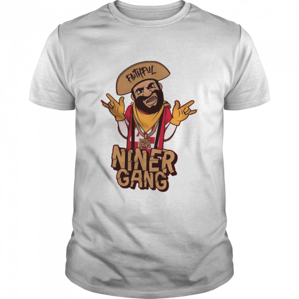 Faithful Niner Gang San Francisco Football shirt