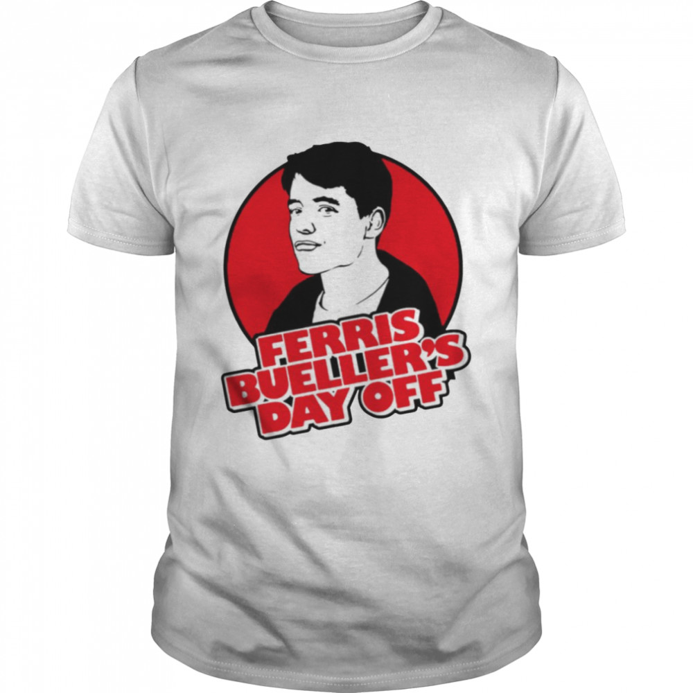 Fanart Ferris Bueller’s Day Off shirt