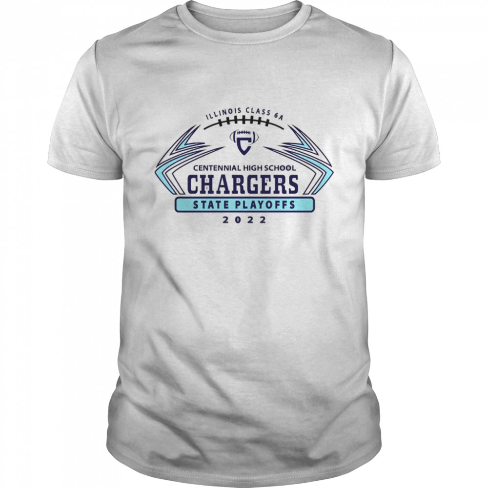 Illinois Class 6A Centennial High School Chargers State Playoff 2022 shirt