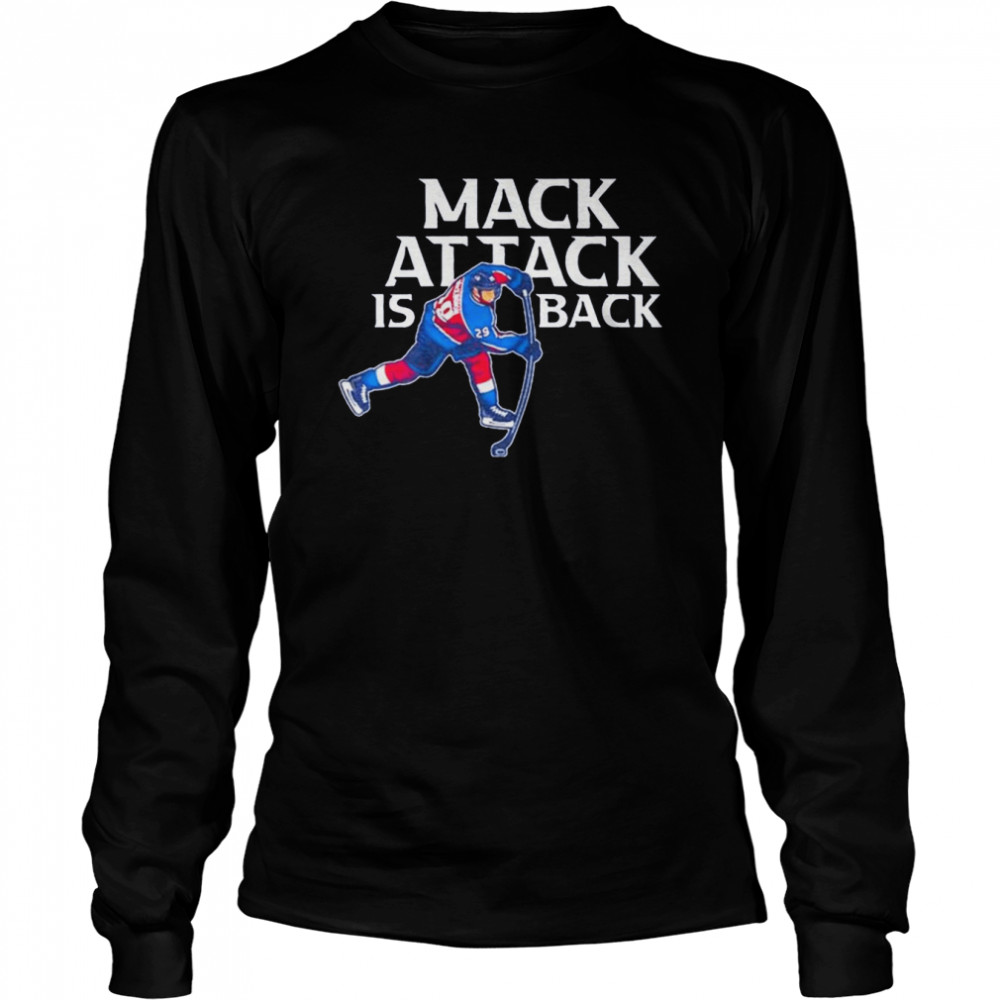 Mack Attack Is Back Ice Hockey Player Nathan Mackinnon shirt Long Sleeved T-shirt