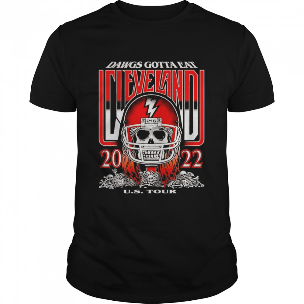 Skull Dawgs Gotta Eat Cleveland 2022 U.S Tour shirt