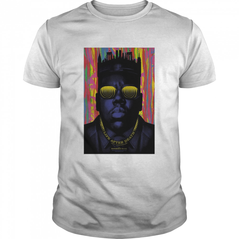 The Notorious B.I.G. Life After Death 25th Anniversary Poster 2022 shirt