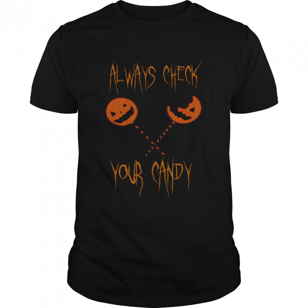 Always Check Your Candy Halloween Trick R Treat Sam Lollipop shirt