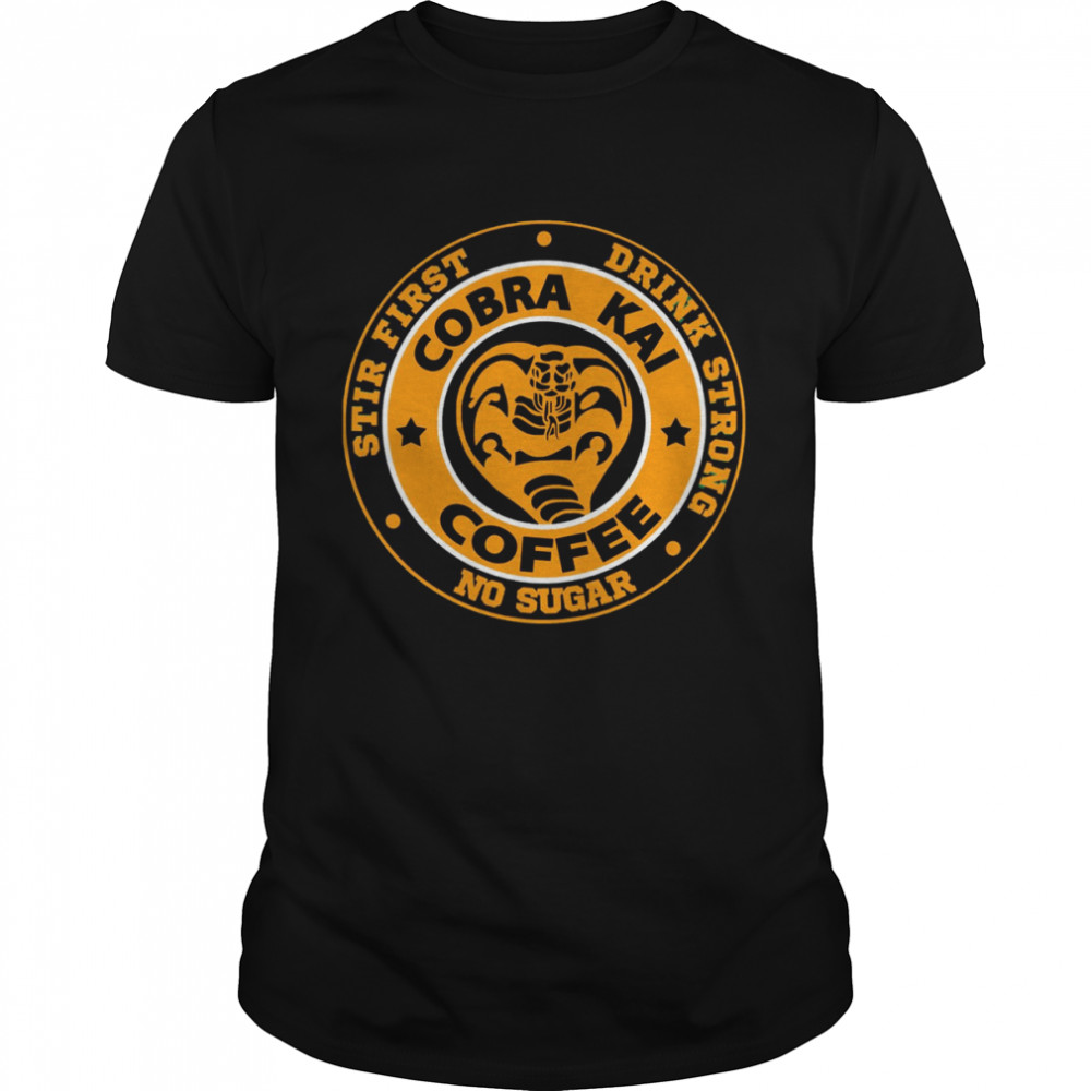 Cobra Kai Coffee Cobra Kai T-Shirt