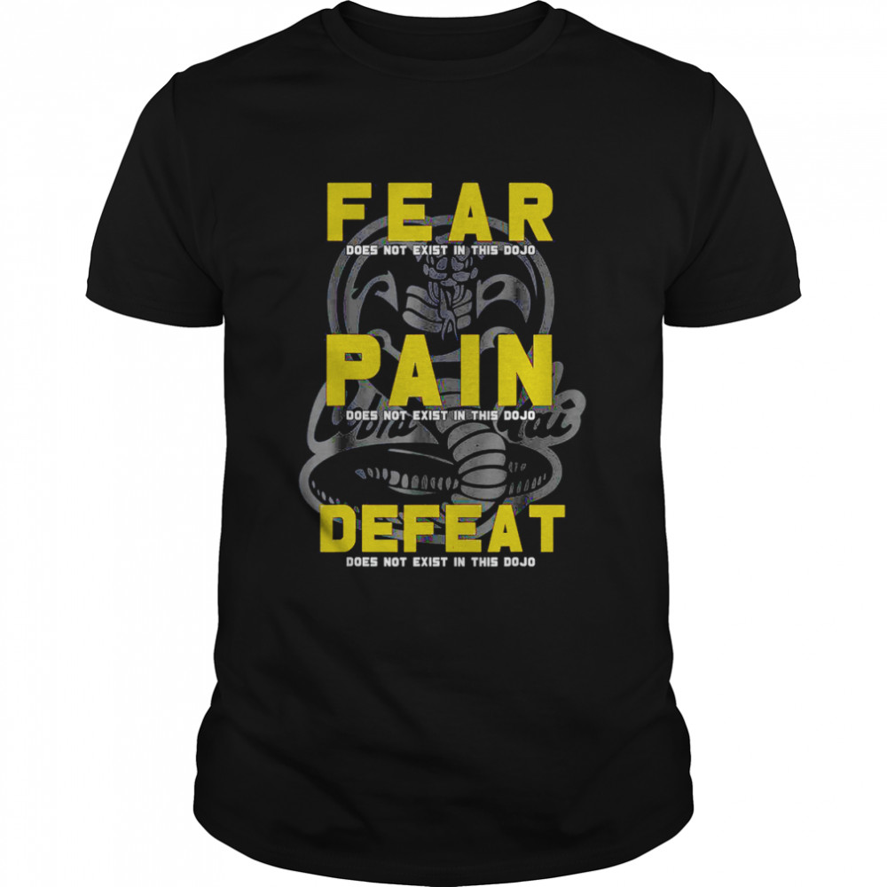 Cobra Kai Fear Pain Defeat Motto Graphic shirt