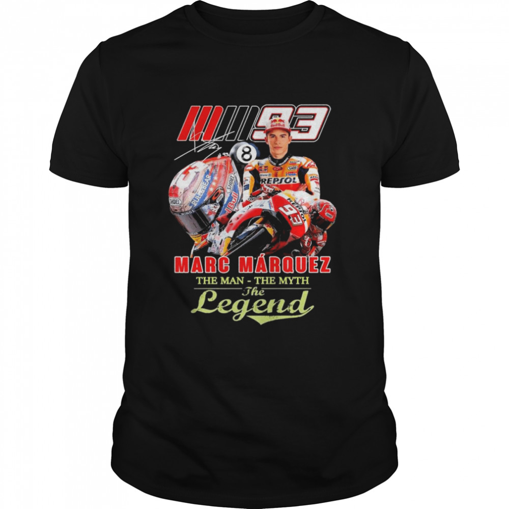 Marc Marquez 93 the man the myth the legend signature shirt