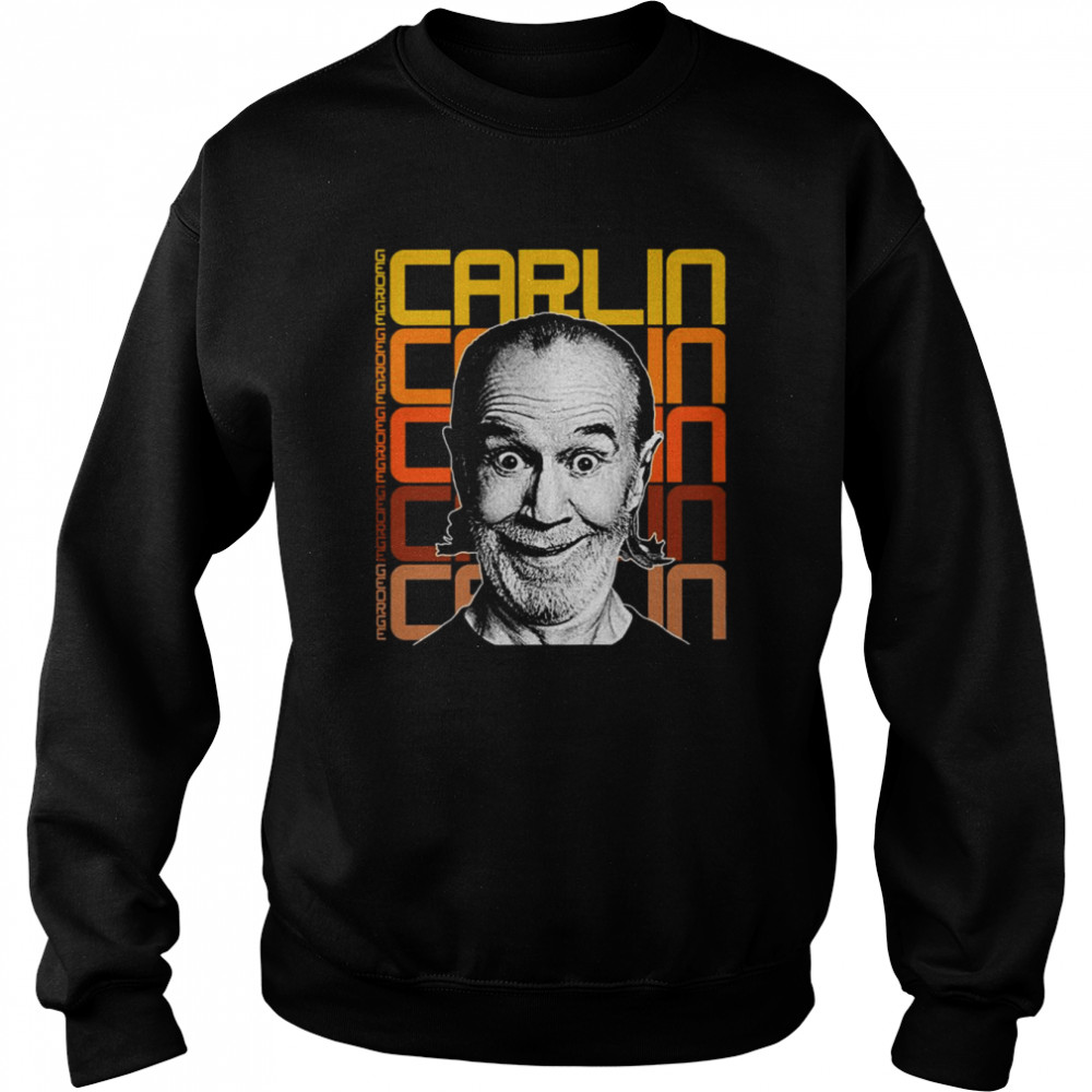 Retro Comedy Fanart Tribute George Carlin shirt Unisex Sweatshirt