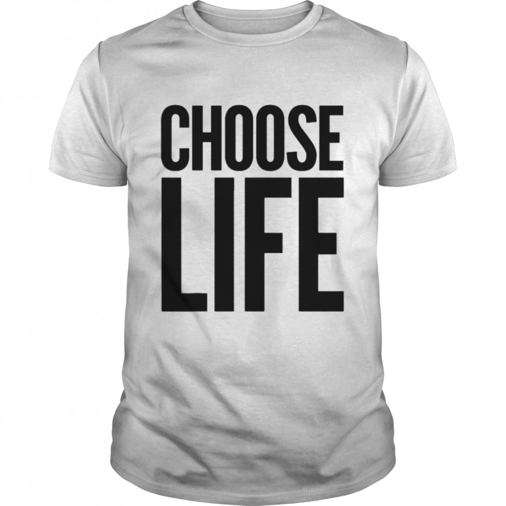 Choose Life 2022 shirt