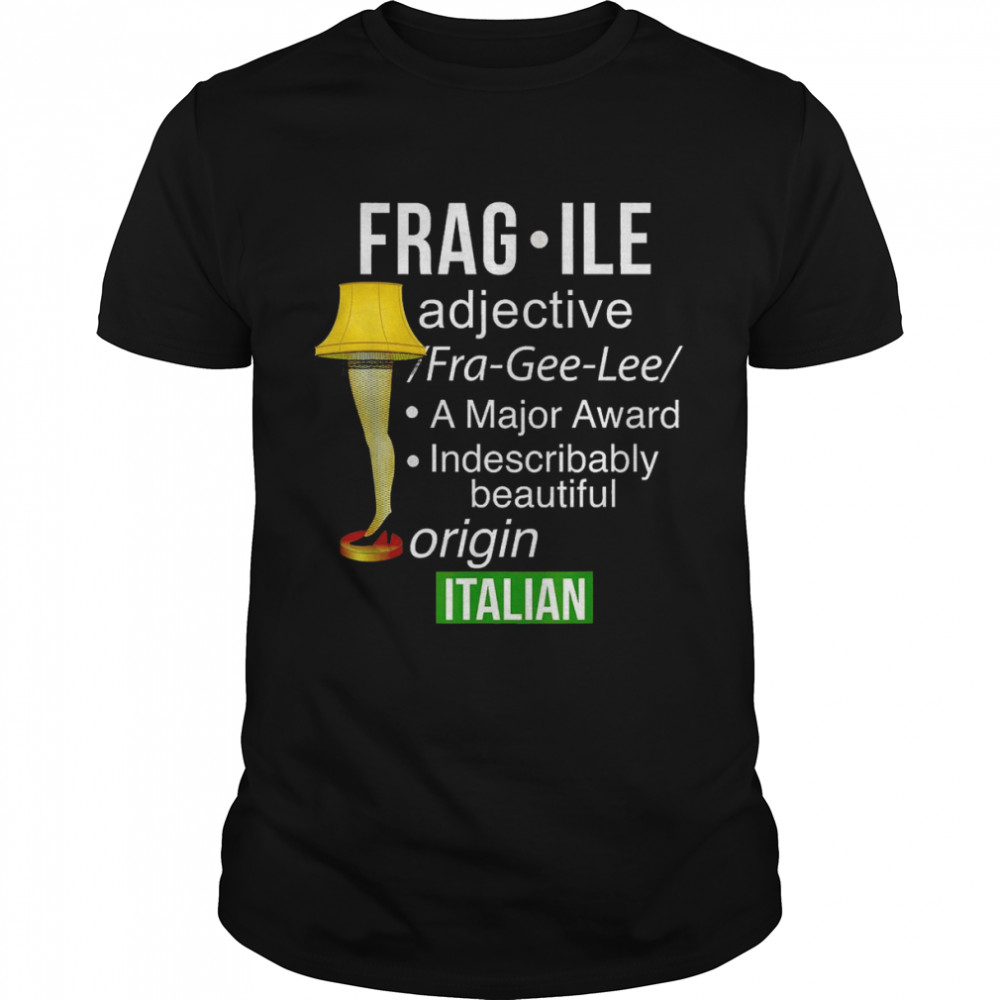 Christmas Leg Lamp Fragile Definition Funny Major Award shirt