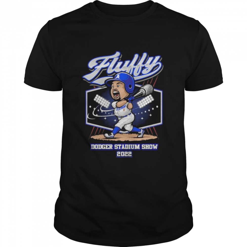Fluffy big hitter 2022 dodger stadium show shirt