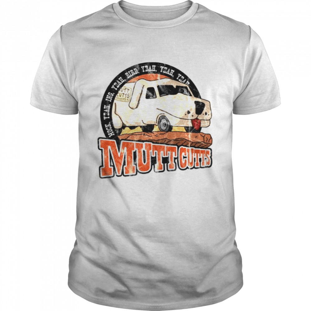 Mutt Cutts Dog Car Inspired By Dumb And Dumber shirt
