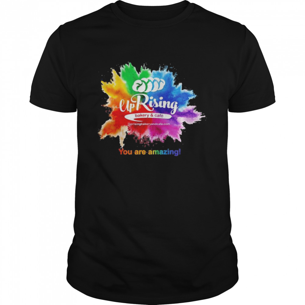 You Are Amazing Uprising Pride Shirt