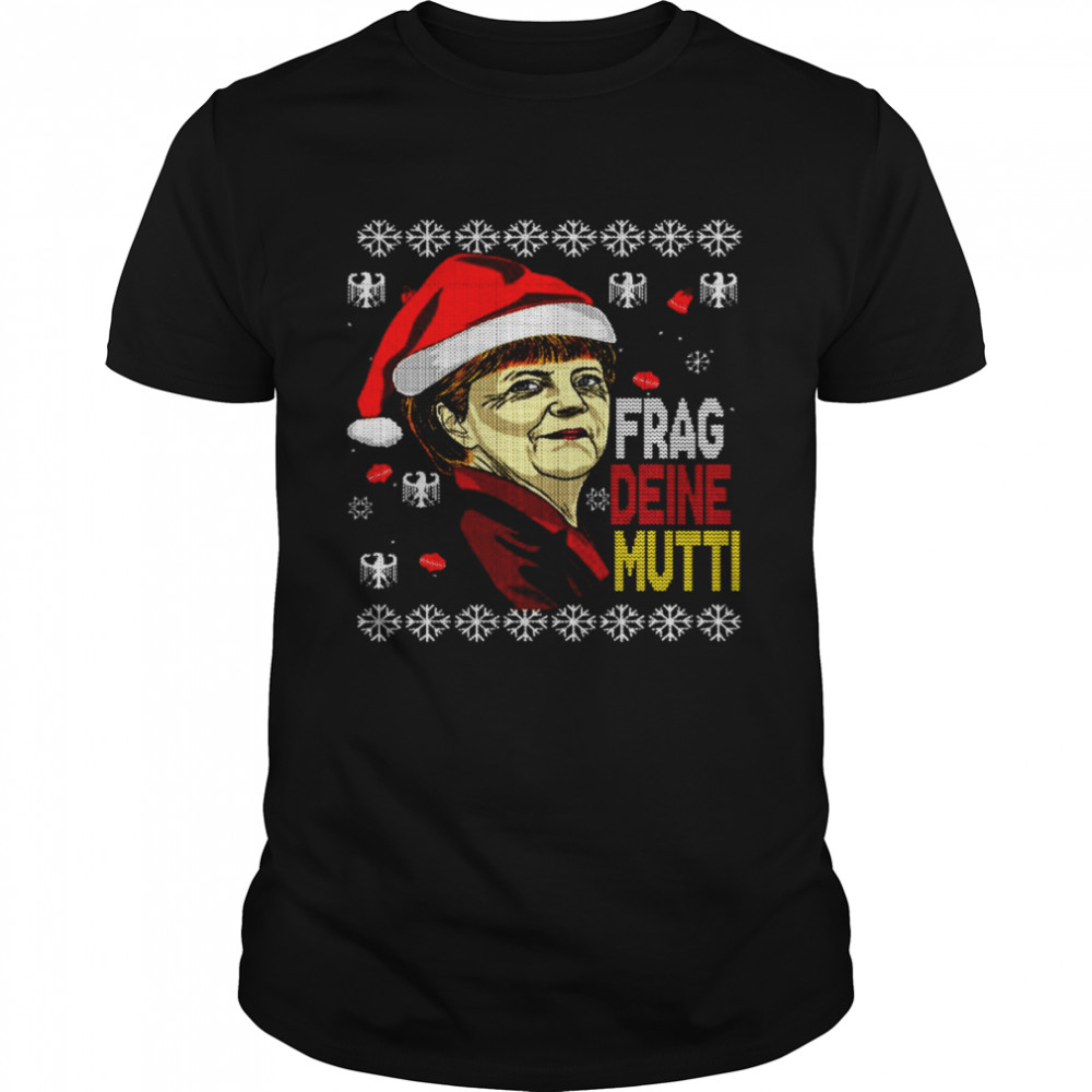 Ugly Ask your mom Christmas shirt