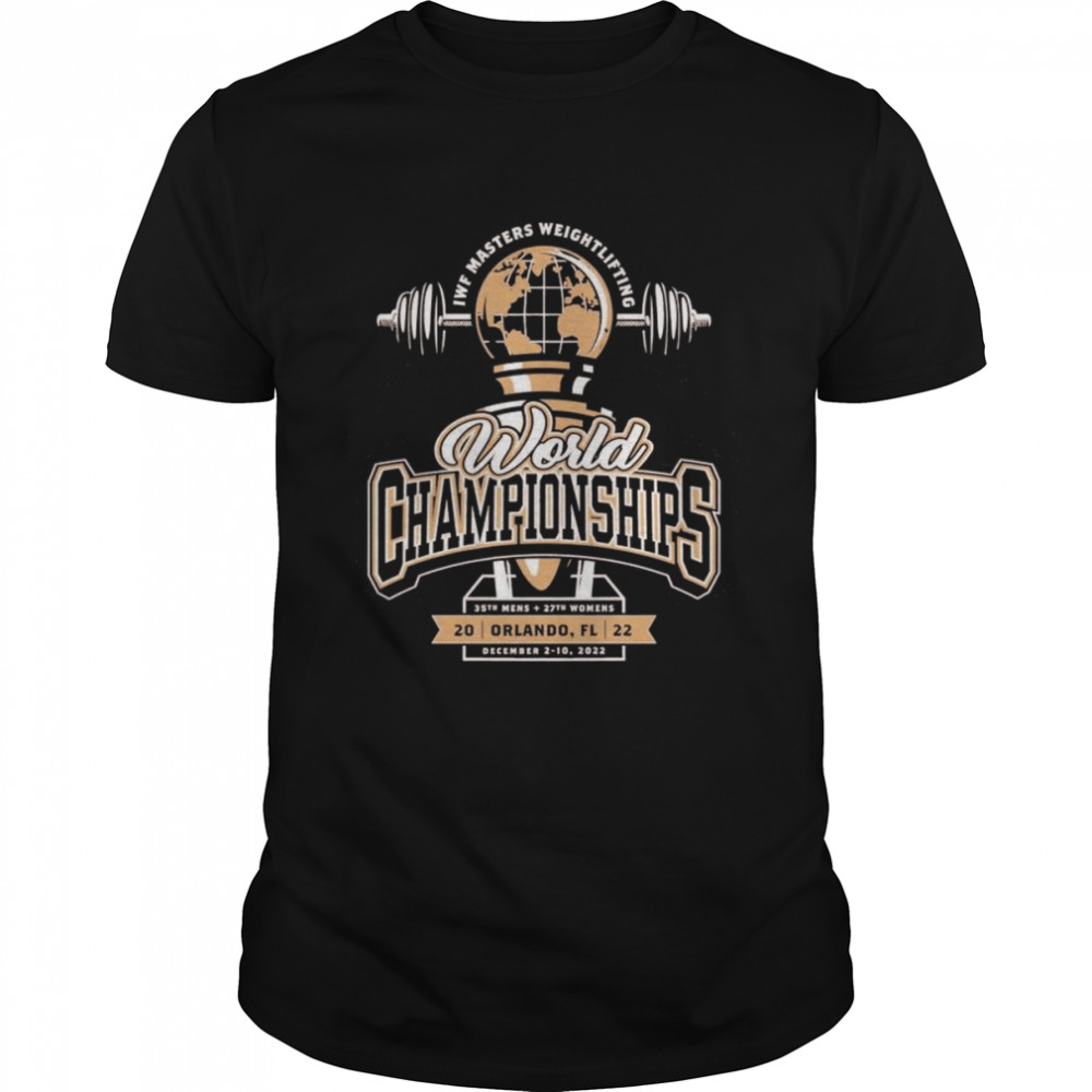 2022 Iwf Masters Weightlifting World Championships Orlando Fl Shirt