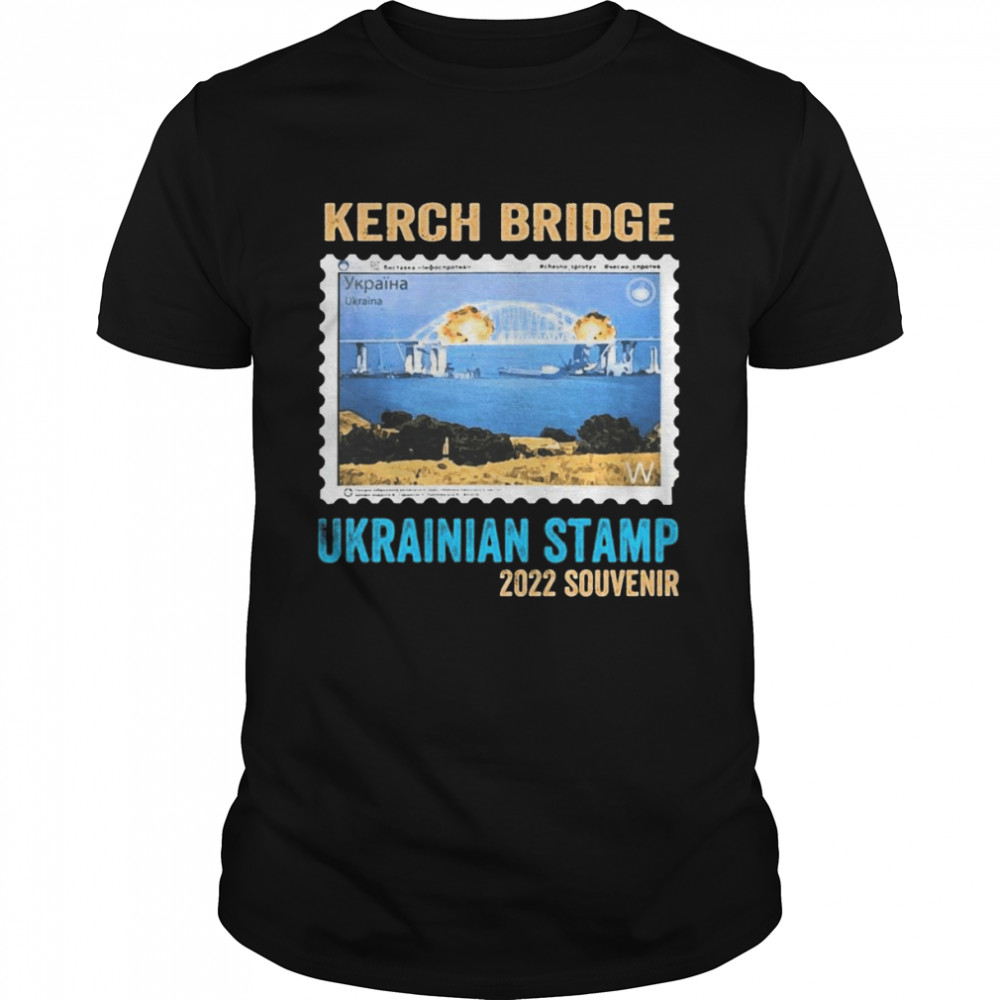 Crimea’s Bridge On Fire Crimean Kerch Bridge Ukrainian Postage Stamp 2022 Shirt