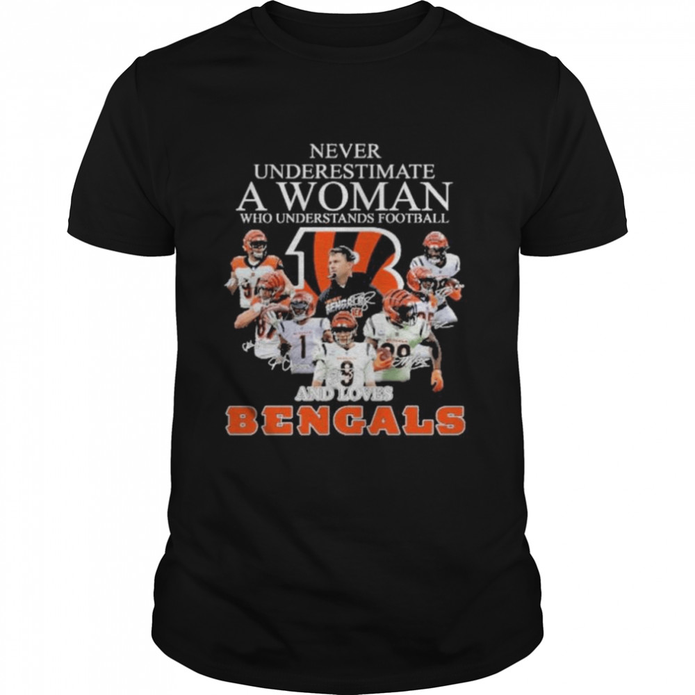 never underestimate a woman who understands football and loves cincinnati bengals signatures 2022 shirt