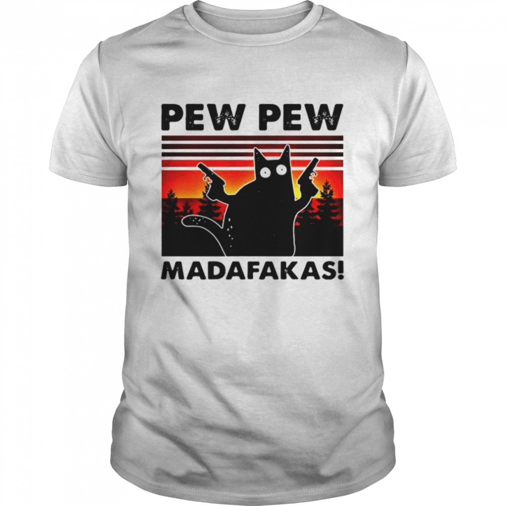 Pew Pew Madafakas Meme Cat Lovers shirt