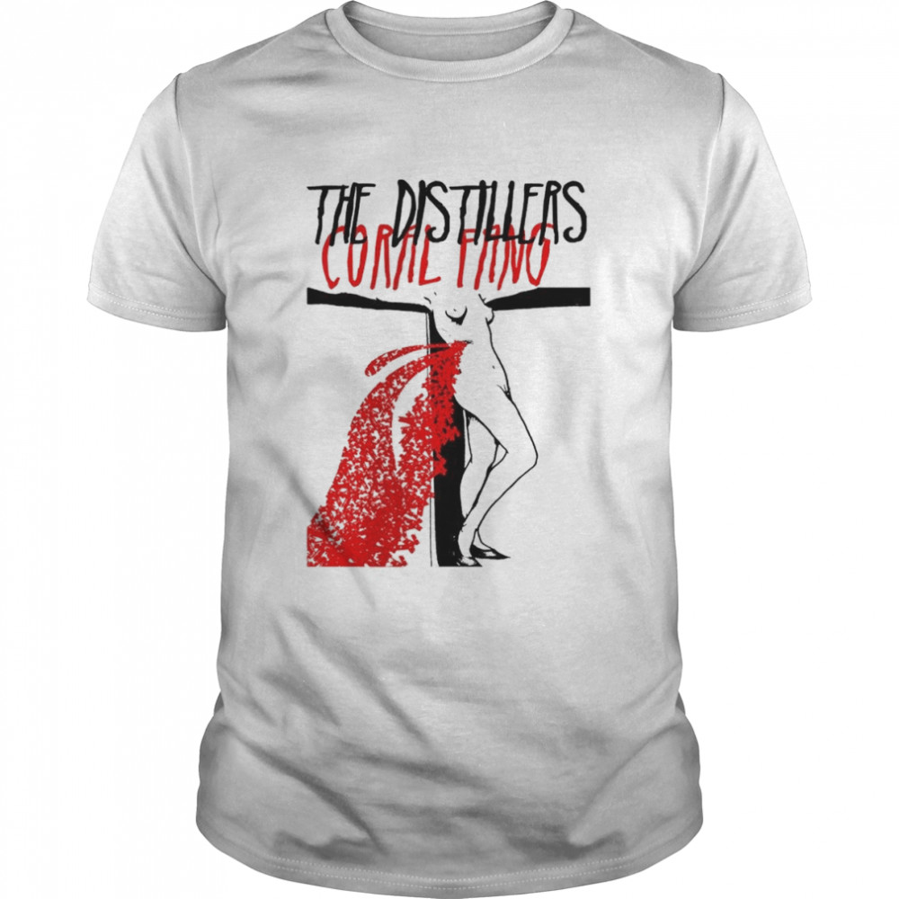 The Distillers Coral Fang shirt