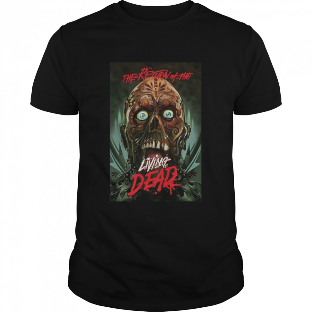 The Return Of The Living Dead 1985 Scary Movie shirt