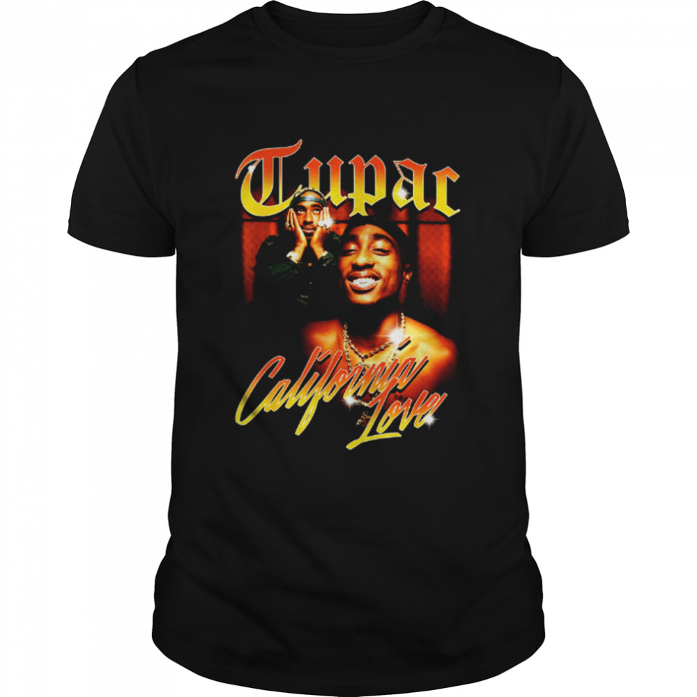 Tupac Love California shirt