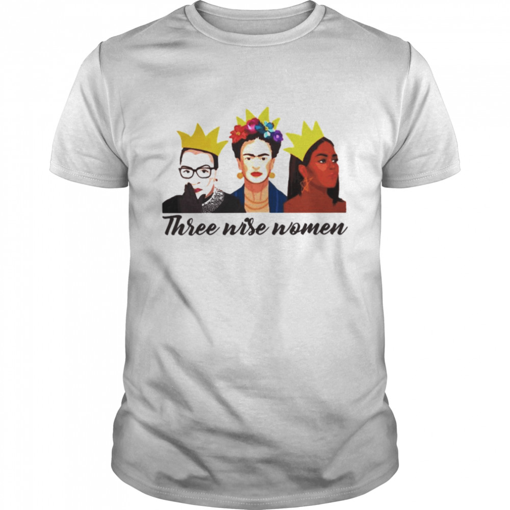 3 wise women shirt