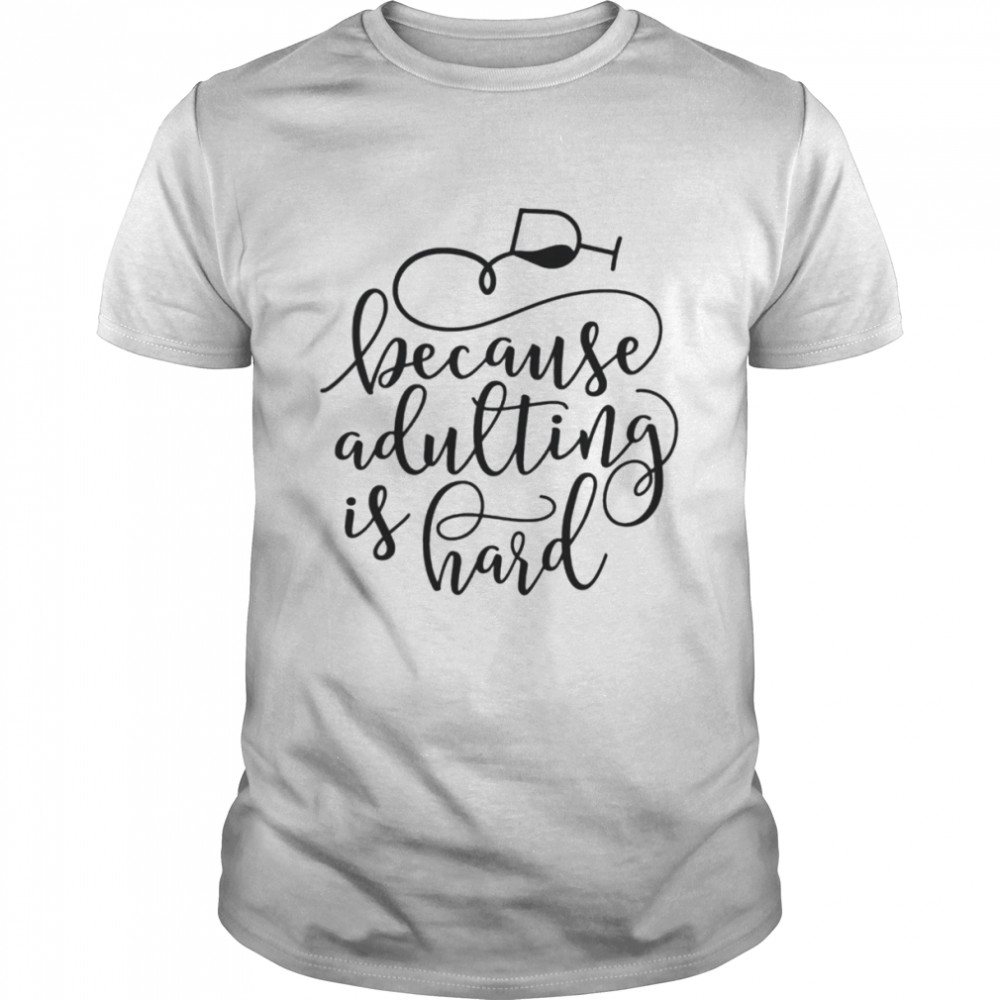 Adulting is Hard Christmas Shirt