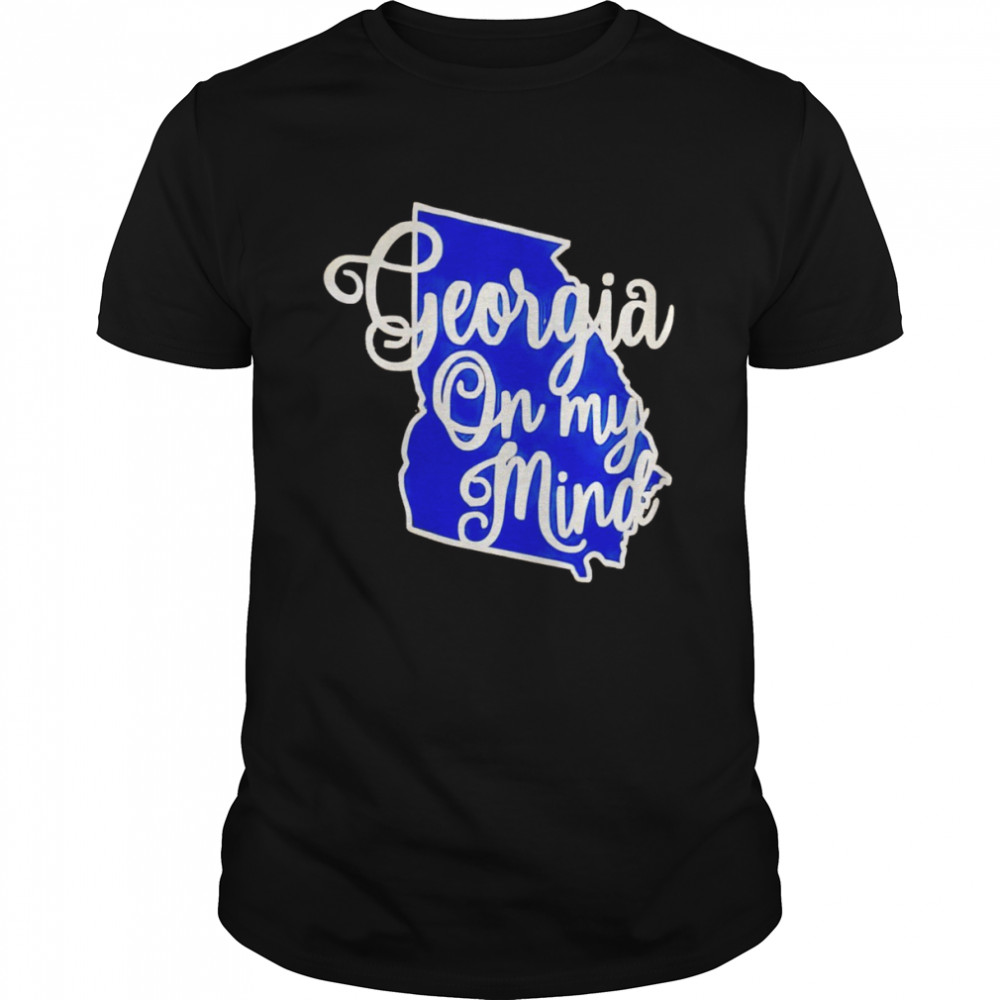 Georgia on my mind shirt