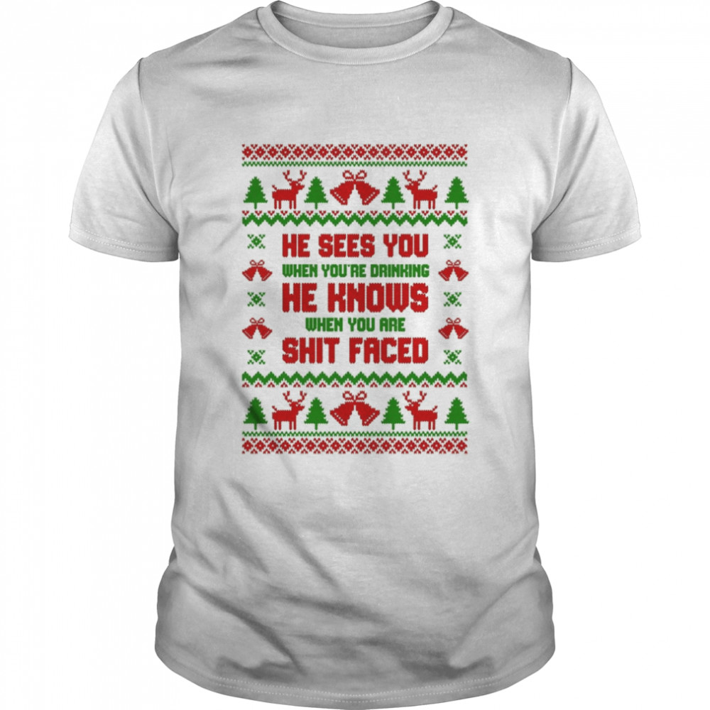 He Sees He Knows Christmas Ugly shirt