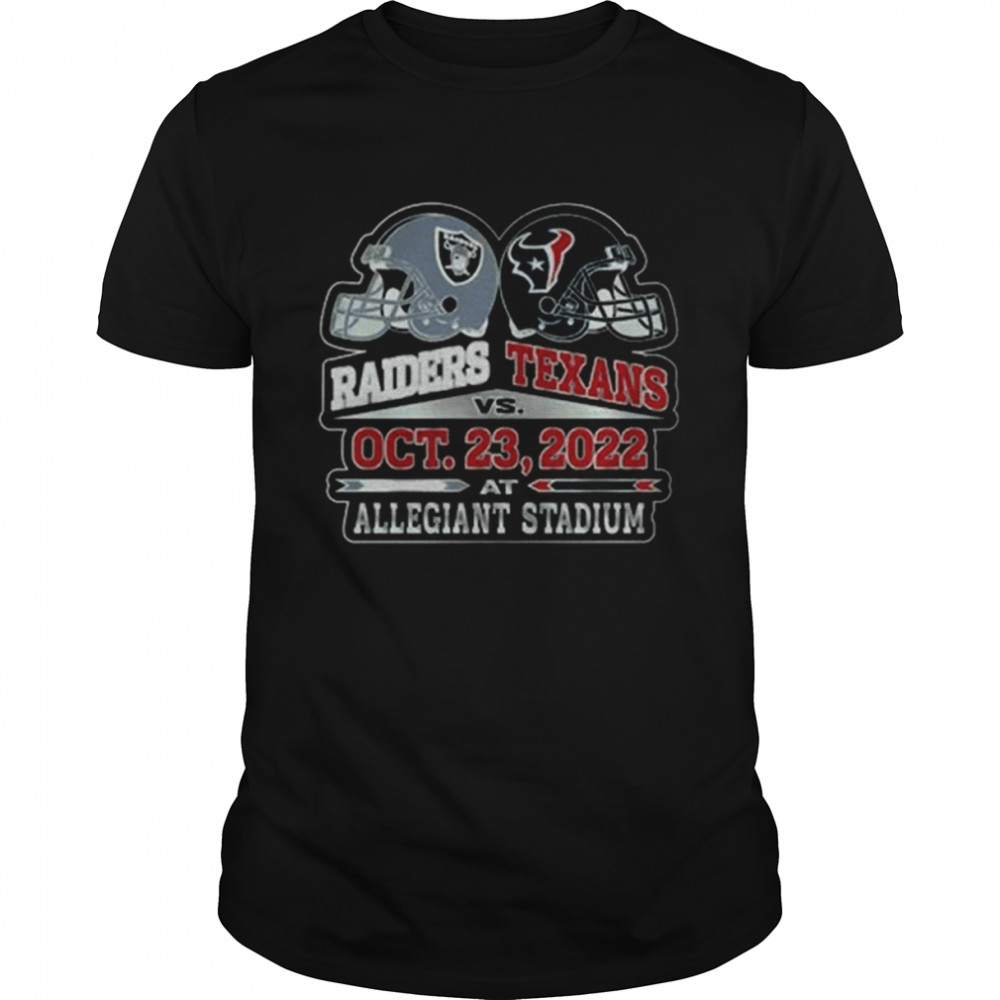 Las Vegas Raiders Vs Houston Texans Oct 23 2022 Allegiant Stadium Shirt