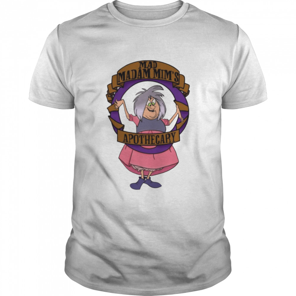 Mad Madam Mim’s Apothecary The Sword In The Stone shirt