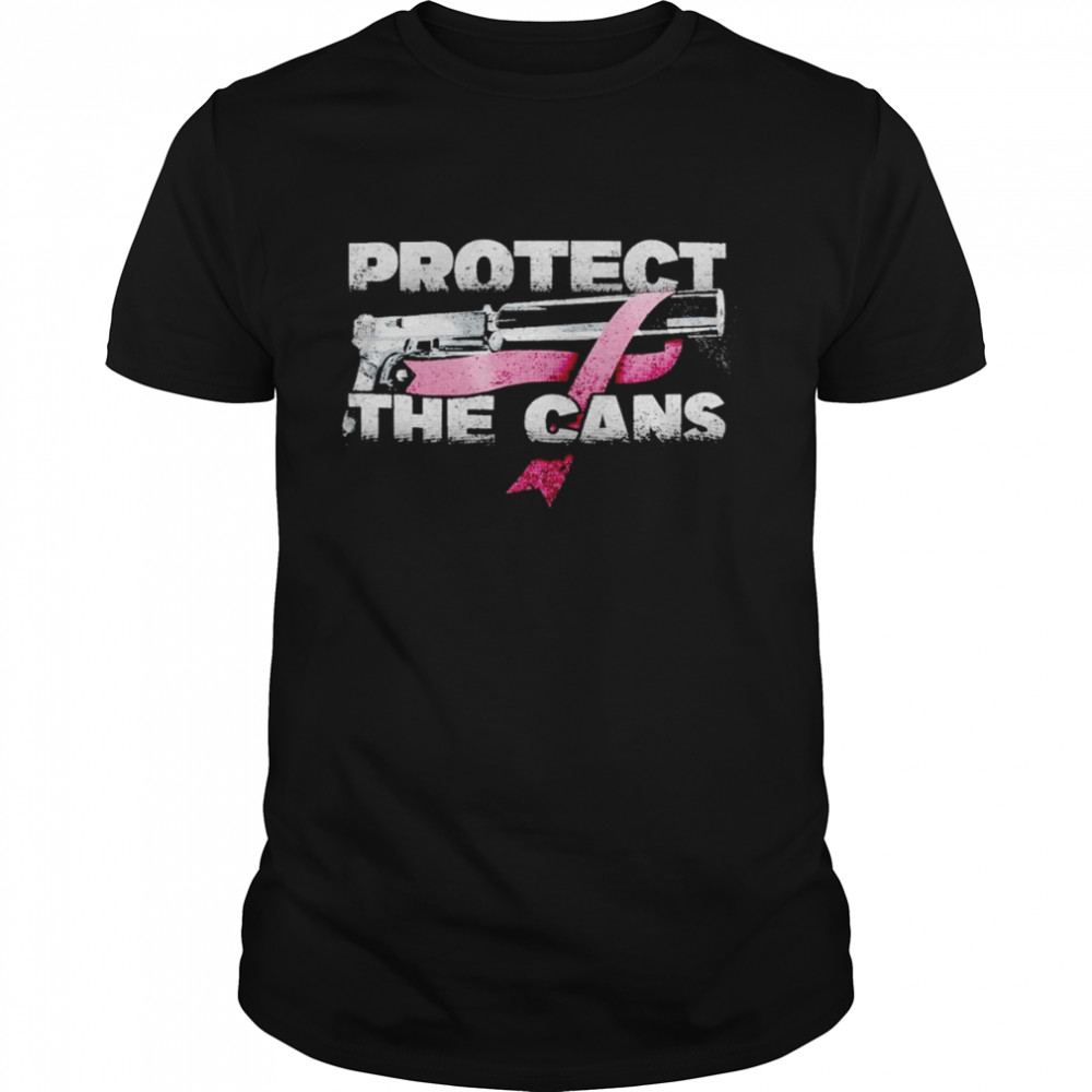 Protect the cans T-shirt